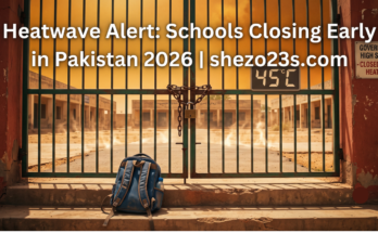 heatwave 2026 are pakistan schools closing early